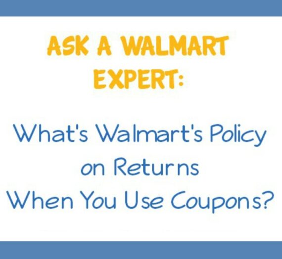 Ask a Walmart Expert:  What’s Walmart’s Policy on Returns When You Use Coupons?