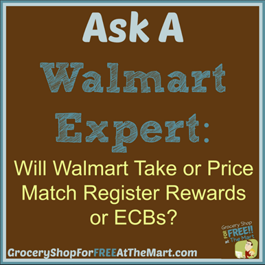 Ask a Walmart Expert: Will Walmart Take or Price Match Register Rewards or ECBs?
