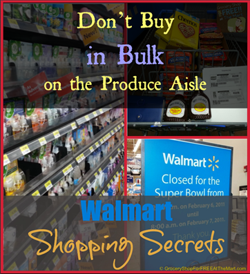 Walmart Shopping Secrets: Don’t Buy in Bulk on the Produce Aisle