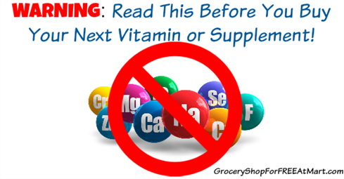 WARNING Read This Before You Buy Your Next Vitamin or Supplement!