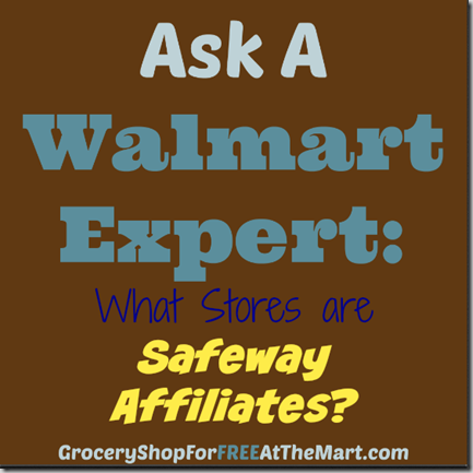 Ask a Walmart Expert: What Stores are Safeway Affiliates?