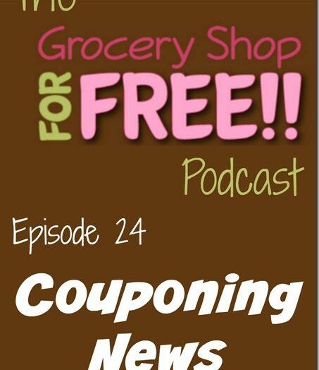 The Grocery Shop for FREE Podcast–Episode 24: Couponing News