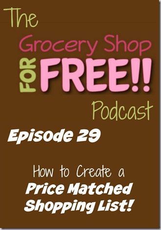 The Grocery Shop for FREE Podcast-Episode 29: How to Create a Price Matched Shopping List!