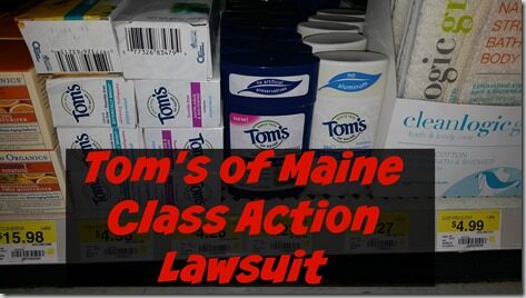 If You Have Purchased a Tom’s of Maine Product in the Last 6 Years, You Need to See This