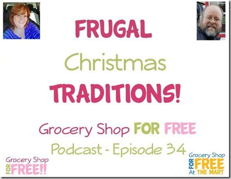 Grocery Shop for FREE Podcast–Episode 34: Frugal Christmas Traditions!