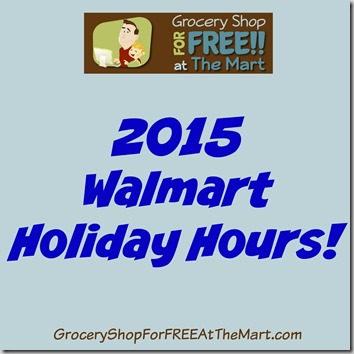 2015 Walmart Holiday Hours!