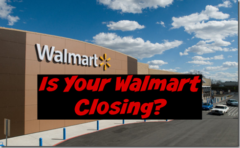 Is Your Walmart Closing? Walmart Announces Closing of 269 Locations!