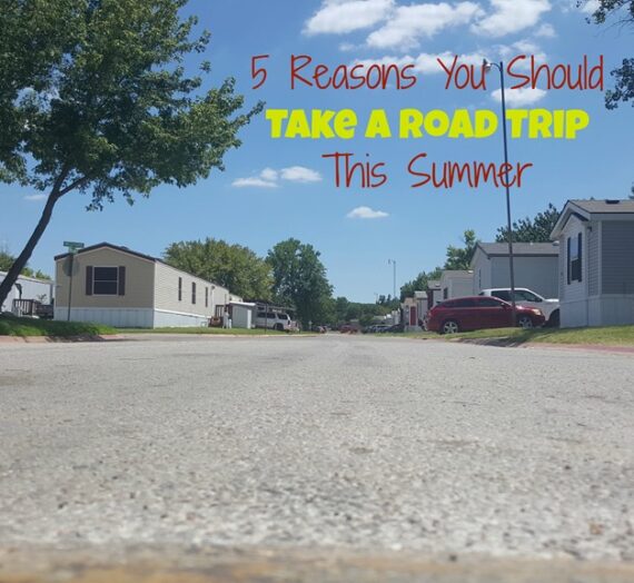 5 Reasons You Should Take a Road Trip This Summer